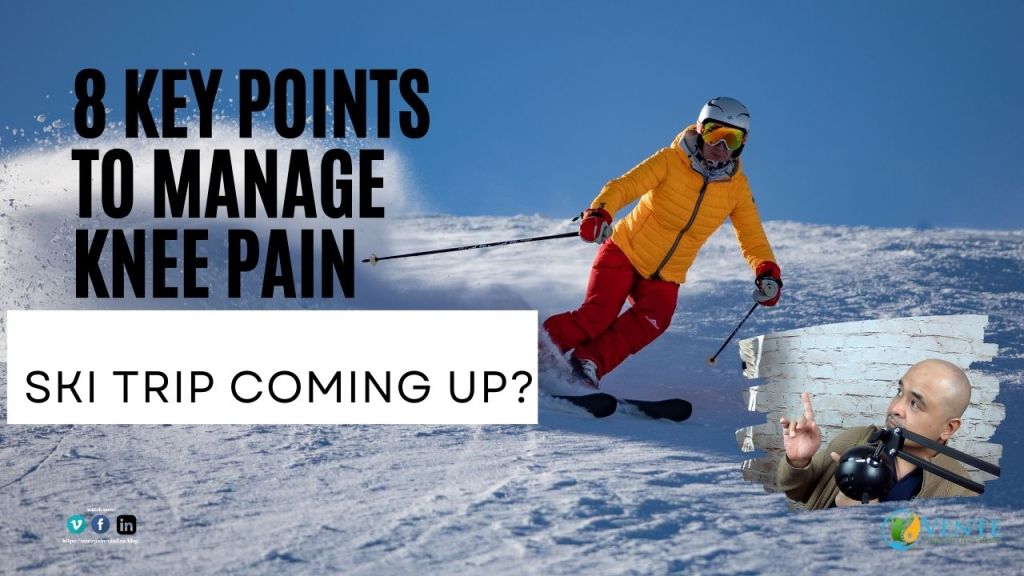 Ski Trip Coming Up?: 8 Key Points to Manage Knee Pain